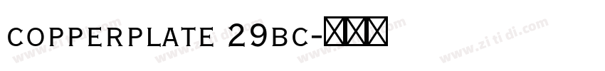 copperplate 29bc字体转换